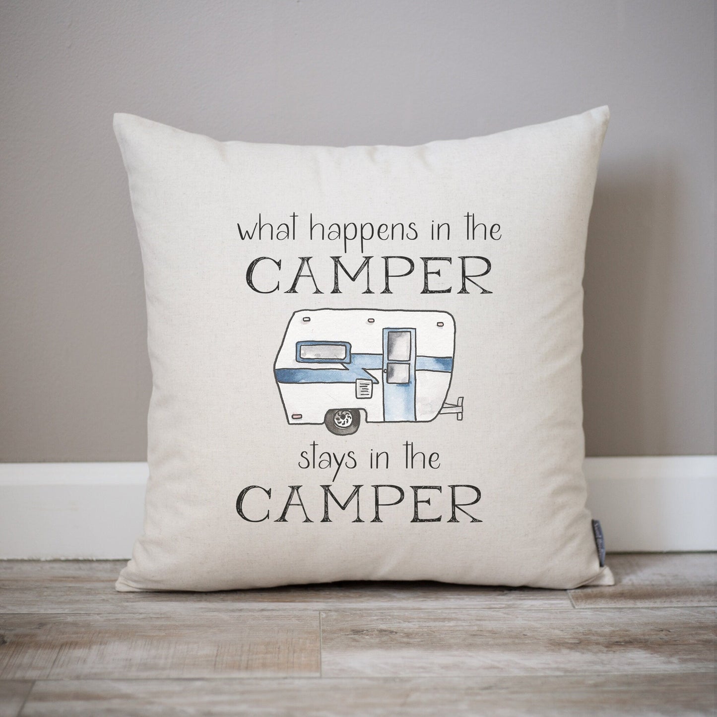 Customizable Camper Housewarming Gift | What Happens In The Camper Stays In The Camper Pillow | Camper Gift Idea | Campsite Pillow Decor