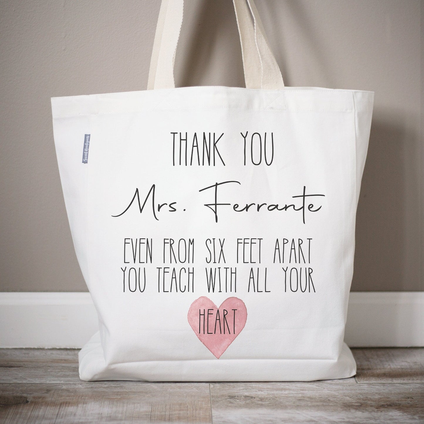 Even From Six Fee Apart You Still Teach With All Your Heart Tote Bag Teacher Gift | Teacher Appreciation Gift | Personalized Teacher Bag