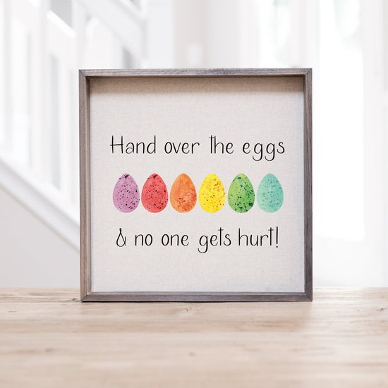 Hand Over the Eggs and No One Gets Hurt Easter Sign | Rainbow Easter Eggs | Easter Decor Sign | Watercolor Easter Eggs |  Easter Eggs Decor