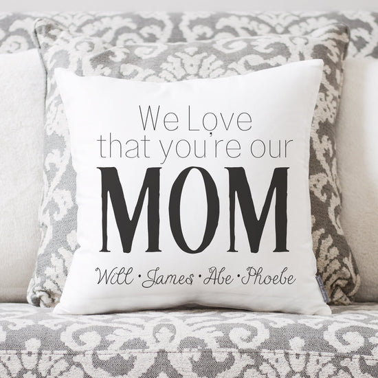 Load image into Gallery viewer, We Love That You&amp;#39;re Our Mom | Mom Gift | Gift for Mom | Children&amp;#39;s Names | Personalized Kids Names | Custom Children Names Gift | Kids Names
