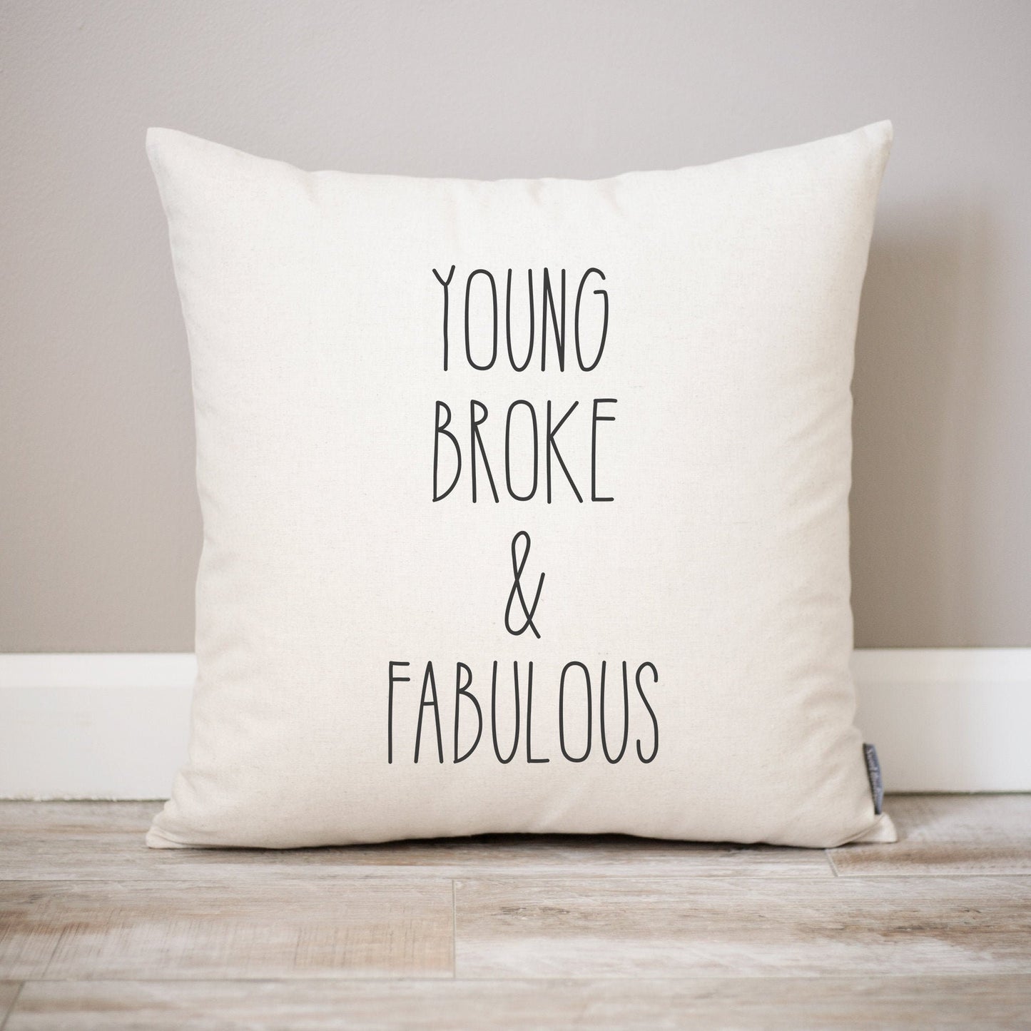 Young Broke And Fabulous Pillow Dorm Decor | Dorm Gift for Son Gift for Daughter College Dorm Gifts | Unique Dorm Decor Pillow Ideas