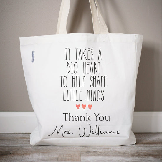 It Takes A Big Heart To Shape Little Minds Teacher Tote Bag | Teacher Appreciation Gift | Personalized Teacher Bag | Customized Teacher Gift