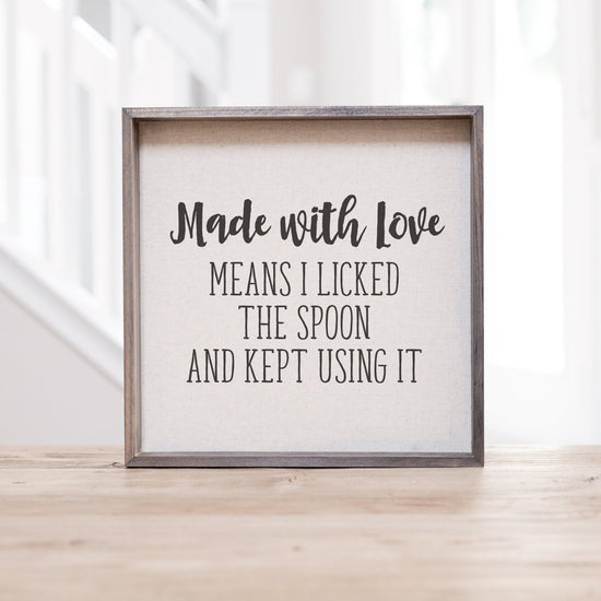 Made With Love Means I Licked The Spoon & Kept Using It Kitchen Sign | Funny Family Kitchen Sign | Rustic Kitchen Sign | Funny Kitchen Decor