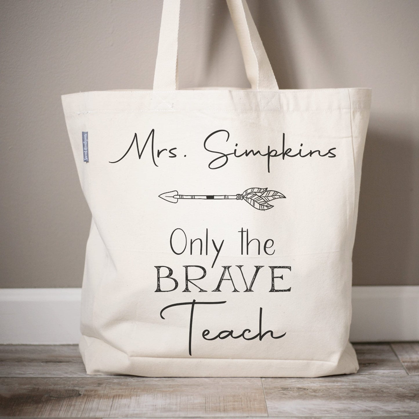 Only The Brave Teach Teacher Tote Bag | Teacher Appreciation Gift | Personalized Teacher Canvas Tote Bag | Customized Teacher Gift Bag