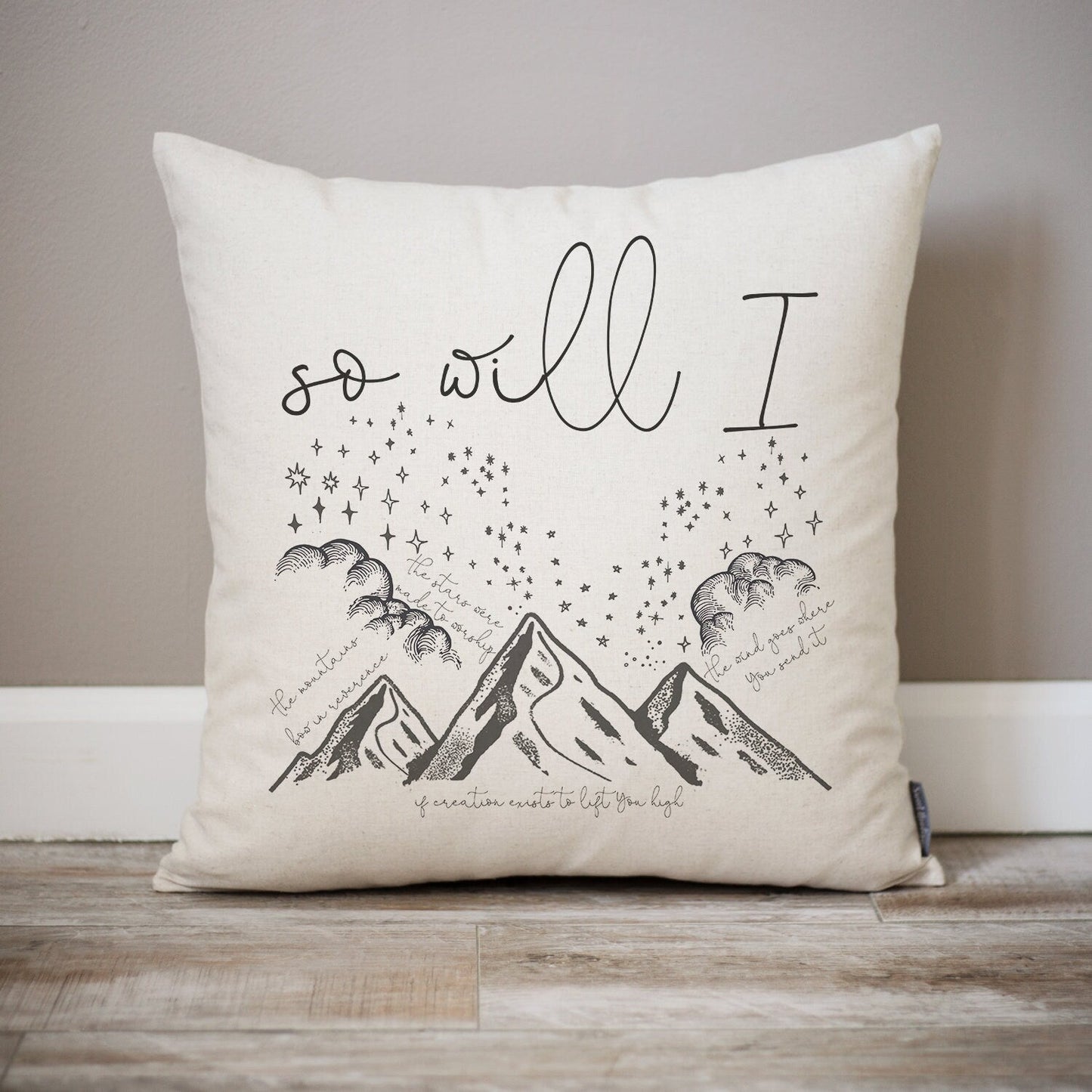 So Will I | Encouraging Gifts | Song Lyric Gift | Personalized Song Lyric Gift | Song Lyric Pillow | Encouraging Home Decor | Lyric Pillow - Sweet Hooligans Design