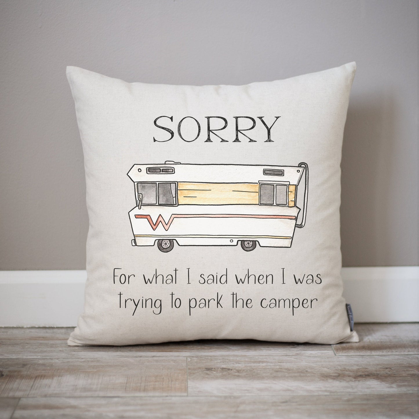 Load image into Gallery viewer, Sorry For What I Said When I Was Trying to Park The Camper Pillow | Winnebago Camper Customizable Pillow for Camper Van Trailer Decor Gift - Sweet Hooligans Design
