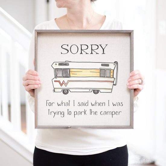 Sorry For What I Said When I Was Trying To Park The Camper Sign | 5th Wheel Custom Camper Sign | Personalized Wood Campsite Sign | RV Decor - Sweet Hooligans Design