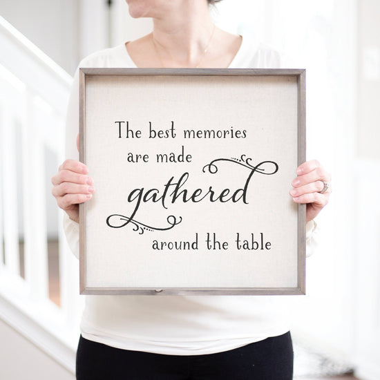 The Best Memories Are Made Gathered Around the Table Sign | Farmhouse Family Kitchen Sign | Rustic Kitchen Decor | Vintage Kitchen Sign - Sweet Hooligans Design