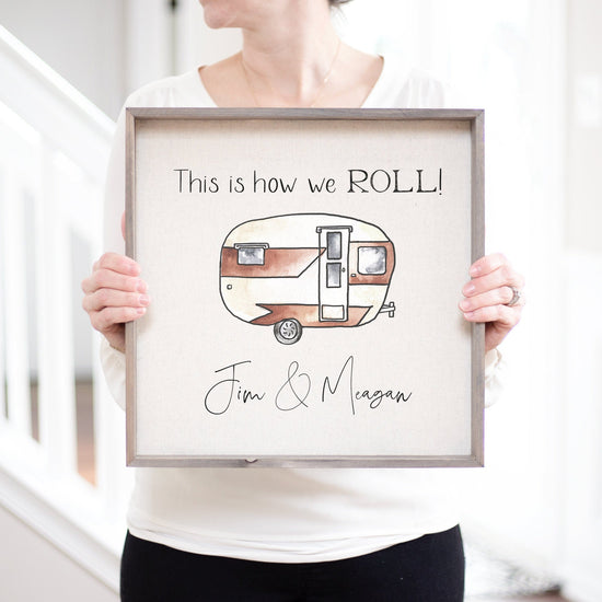 This is How We Roll Camping Personalized Sign | 5th Wheel Custom Camper Sign | RV Decor Wood Sign | CamperVan Trailer Decor | Campsite Decor - Sweet Hooligans Design