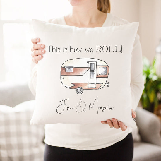 This is How We Roll Personalized Camper Pillow Gift for Friends | Camper Gift Idea Family Decor | CamperVan Trailer Decor Campsite Decor - Sweet Hooligans Design
